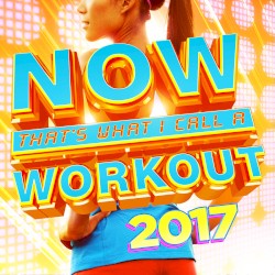 NOW That’s What I Call a Workout 2017