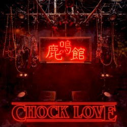 CHOCK LOVE