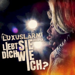 Liebt sie dich wie ich?