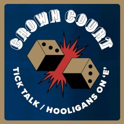 Tick Talk / Hooligans on 'E'