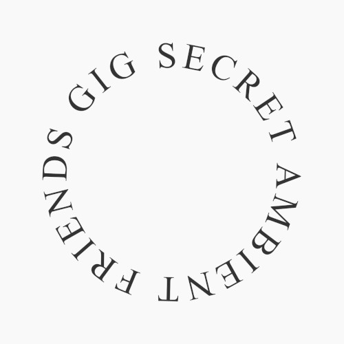 Secret Ambient Friends Gig #5