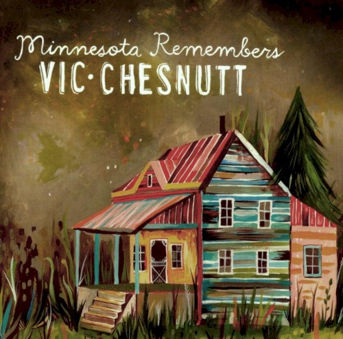 Minnesota Remembers Vic Chesnutt