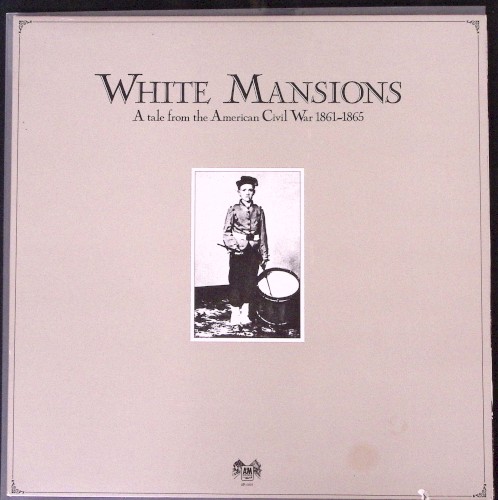 White Mansions - A Tale of the American Civil War 1861-1865