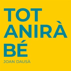 Tot anirà bé