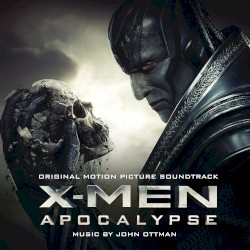 X‐Men: Apocalypse: Original Motion Picture Soundtrack