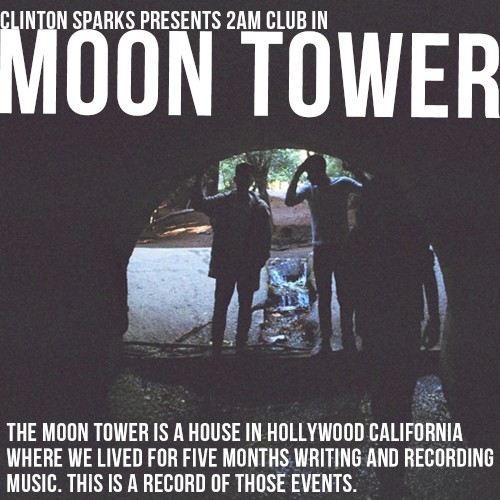 Clinton Sparks Presents 2AM Club In Moon Tower