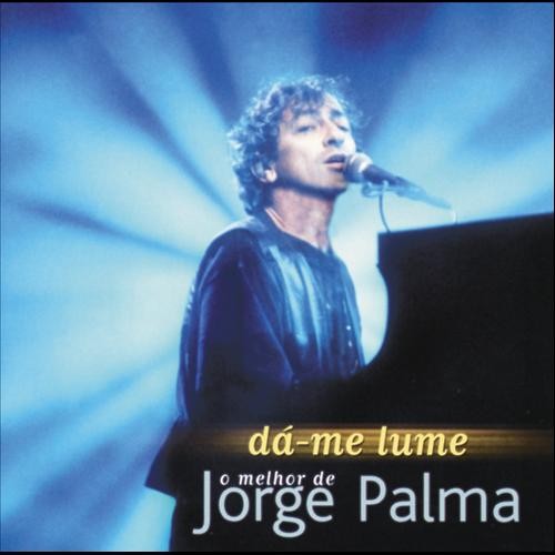 Dá-me Lume: O Melhor de Jorge Palma