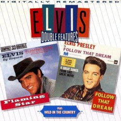 Double Features: Flaming Star / Wild in the Country / Follow That Dream