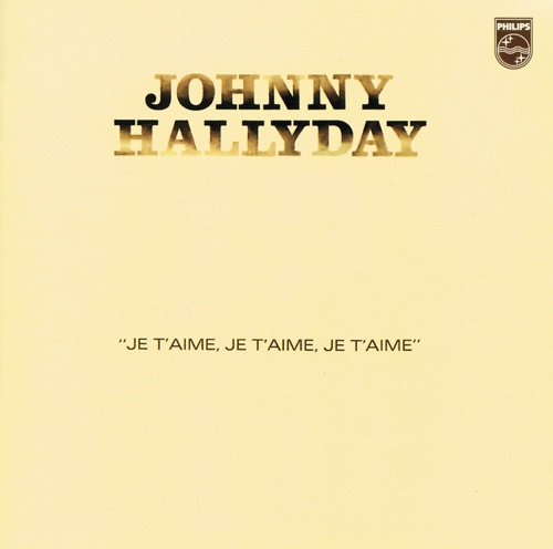 Que je t’aime