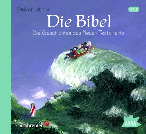 Die Bibel: Die Geschichten des Neuen Testaments