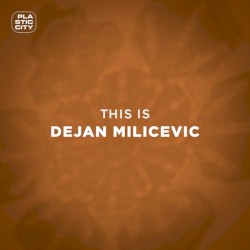 This Is Dejan Milicevic