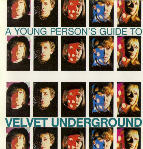 A Young Person’s Guide to Velvet Underground