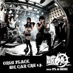 ONLY PLACE WE CAN CRY e.p.