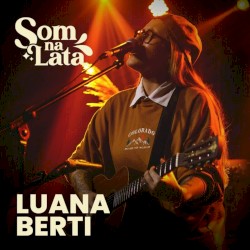 Luana Berti (Ao Vivo no Som na Lata)