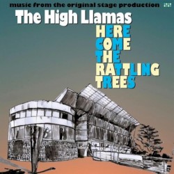 Here Come the Rattling Trees: Music From the Original Stage Production