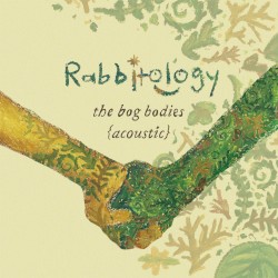 The Bog Bodies (Acoustic Dorm Demo)