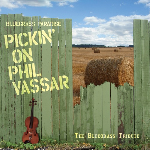 Bluegrass Paradise: Pickin' on Phil Vassar