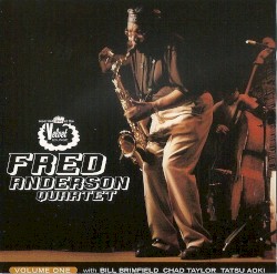 Fred Anderson Quartet, Volume One
