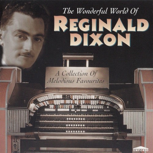 The Wonderful World of Reginald Dixon
