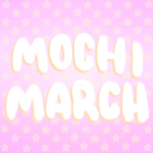 Mochi March