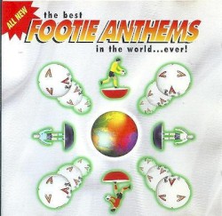 The Best Footie Anthems in the World... Ever, Volume 2