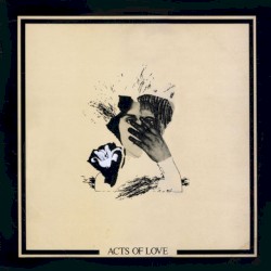 Acts of Love: Fifty Songs to My Other Self