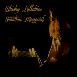 Whisky Lullabies / Suantraí Meisciúil