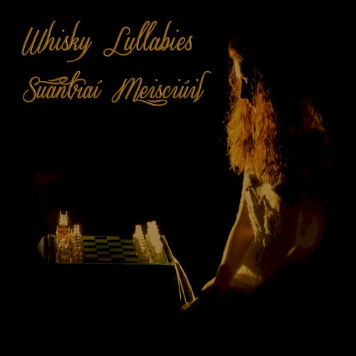 Whisky Lullabies / Suantraí Meisciúil