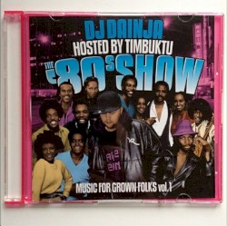The '80s Show: Music for Grown Folks, Volume 1