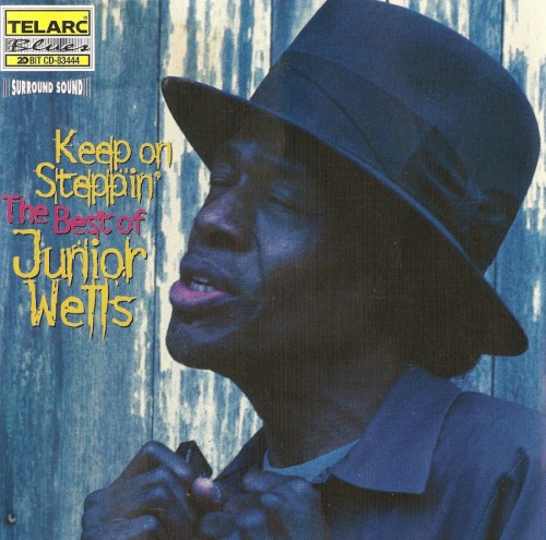 Keep on Steppin’: The Best of Junior Wells