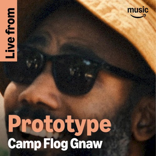Prototype (Amazon Music Presents: Live from Camp Flog Gnaw)