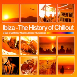 Ibiza: The History of Chillout