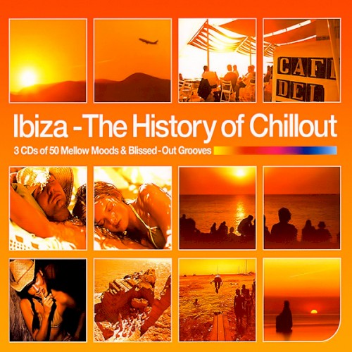 Ibiza: The History of Chillout