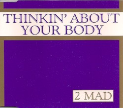 Thinkin' About Your Body (Chocolate mix)