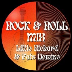 Rock & Roll Mix: Little Richard & Fats Domino