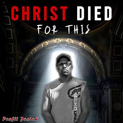 Christ Died For This