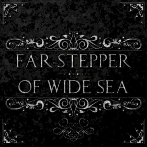 Far-Stepper/Of Wide Sea
