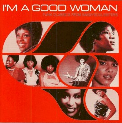 I’m a Good Woman, Vol. 3: Funk Classics From Sassy Soul Sisters
