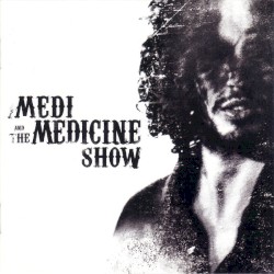 Medi and The Medicine Show