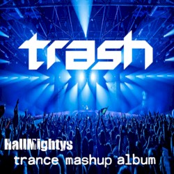 TRASH - Trance Mashups