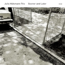 Sooner and Later