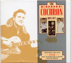 The Eddie Cochran Box Set: A Complete History in Words and Music, 1938-1960