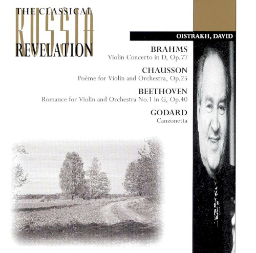 Brahms: Violin Concerto in D, op. 77 / Chausson: Poème, for Violin & Orchestra, op. 25 / Beethoven: Romance for Violin & Orchestra No. 1 in G major, op. 40 / Godard: Canzonetta