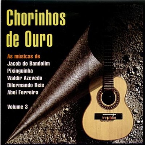Chorinhos De Ouro, Volume 3