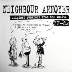 Neighbour Annoyer - Original Punk Rock From the Vaults 77-82
