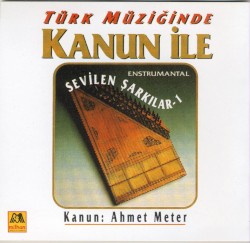 Türk Müziğinde Kanun ile Sevilen Şarkılar - Enstrümantal