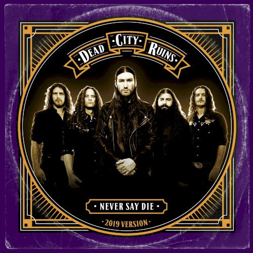 Never Say Die (2019 version)
