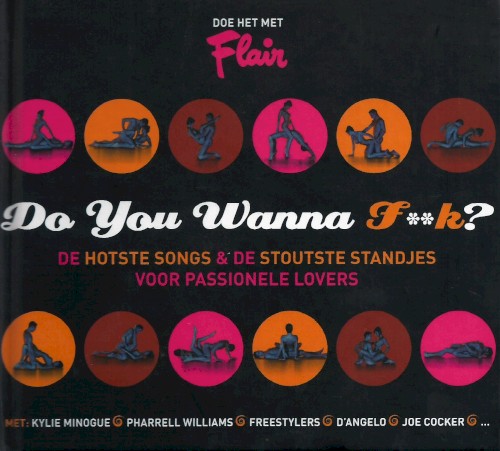 Do You Wanna F**k? - De Hotste Songs & De Stoutste Standjes Voor Passionele Lovers