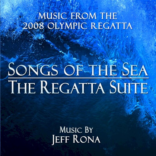 The Regatta Suite - Songs Of The Sea