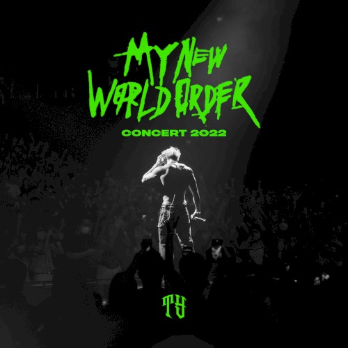 MY NEW WORLD ORDER CONCERT 2022